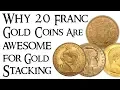 Why 20 Franc Gold Coins are AWESOME for Gold Stacking