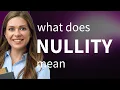 Nullity NULLITY meaning