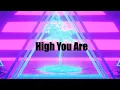Download Lagu What So Not - High You Are (Branchez Remix) Lyrics