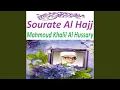 Download Lagu Sourate Al Hajj, Pt. 1 (Warch)
