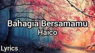 Download Haico - Bahagia Bersamamu (Lyrics/Lirik) MP3