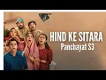 Hind Ke Sitara | Music Video | Panchayat S3 | Manoj Tiwari, Gayatri Thakur Vyas, Anurag S