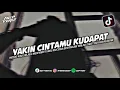 DJ MESKI KAU SELALU MENYAKITI AKU - YAKIN CINTAMU KUDAPAT || DJ TIKTOK TERBARU