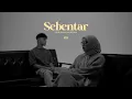 ASMAI – Sebentar Pt. II (feat. Bunga)