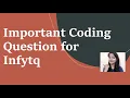 Important Coding Question for InfyTQ Must watch