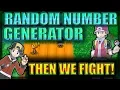 A Random Number Generator Picks Our Team Then We Fight