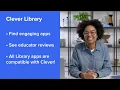 Find teacher-recommended learning apps with the Clever Library