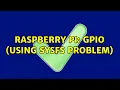 Raspberry Pi GPIO using sysfs problem