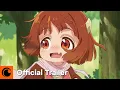 Lagu The Demon King’s Daughter is Too Kind!! | Official Trailer | Crunchyroll