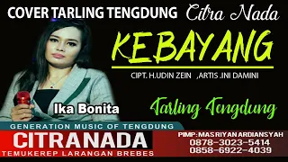 kebayang cover tarling tengdung citra nada ika bonita