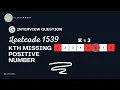 Kth Missing Positive Number - Leetcode 1539