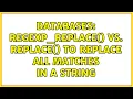 Databases regexp - replace vs replace to replace all matches in a string
