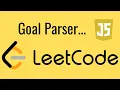 LeetCode Goal Parser Interpretation JavaScript