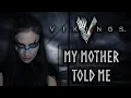 Download Lagu ANAHATA – My Mother Told Me [VIKINGS/ASSASSIN'S CREED VALHALLA Cover]