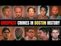10 Creepiest Serial Killers in Boston History True Crime Documentary