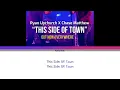 Ryan Upchurch ft. Chase Matthew | This Side Of Town [1 Hour Loop] With Lyrics