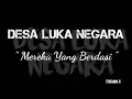 Download Lagu DESA LUKA NEGARA  --  Mereka Yang Berdasi - lirik