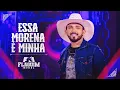 ESSA MORENA É MINHA - FLAGUIM MORAL (DVD MINHA HISTÓRIA)