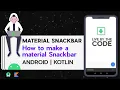 Material SnackBar in Android using Kotlin 2020