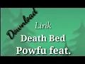 Download Lagu Download lirik lagu Death bed Powfu feat. Beabadoobee | Fre3 Lirk |