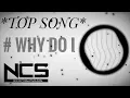 Download Lagu TOP SONGS NCS - WHY DO I [ Lyrics ] || By NcsLyrick.