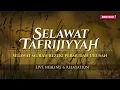Download Lagu SELAWAT TAFRIJIYAH MERDU, SELAWAT MURAH REZEKI PERMUDAH URUSAN, Sholawat Nariyah Merdu, TERBARU 2025