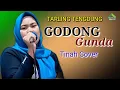 Download Lagu GODONG GUNDA - TINAH COVER || Dipopulerkan oleh: Dina maryana