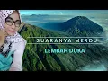 Download Lagu SUARANYA MENYENTUH HATI \u0026 MERDU - LEMBAH DUKA
