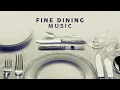 Download Lagu Fine Dining Music - Cool Playlist