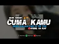 Download Lagu DJ CUMA KAMU - TANPA KAMU HAMPA KU RASA DUNIA INI // VIRAL TIK TOK