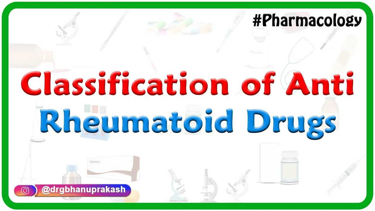 Classification of Anti Rheumatoid Drugs - Pharmacology