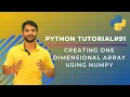 Creating One Dimensional Array Using Numpy - In Hindi