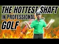 THE HOTTEST SHAFT IN PROFESSIONAL GOLF