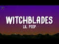 Lil Peep x Lil Tracy - Witchblades (Lyrics)