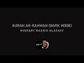Download Lagu Surah Ar-Rahman by Mishary Rashid Alafasy | Repeat | مشاري بن راشد العفاسي