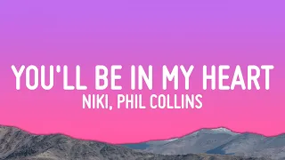 niki youll be in my heart lyrics ft phil collins