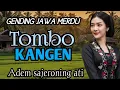 GENDING JAWA MERDU TOMBO KANGEN || UYON UYON ADEM TEMBUS NING ATI - GENDING JAWA KLASIK NYAMLENG