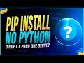 Pip Install in Python - What is it and what is it for
