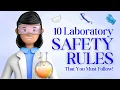10 MOST IMPORTANT LAB SAFETY RULES TO FOLLOW