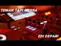 Lagu TEMAN TAPI MESRA - ANDRE TAULANY AND FRIENDS BY EDI DEPARI 