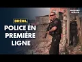 Dans la capitale du crime, la guerre quotidienne des policiers | Brigades d’élite