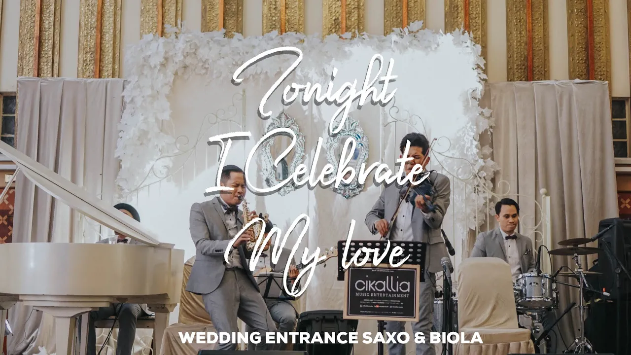 Wedding Entrance Saxo & Violin Tonight I celebrate my love - Cikallia Music Bandung