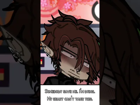 I fell in love, what do I do?! | Gay Gacha