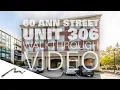 60 Ann Street - Unit 306 Walkthrough