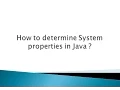 How to determine System properties in Java
