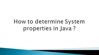 How to determine System properties in Java