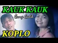 Download Lagu KAUK KAUK    GUNG GALIH, MUSIK KOPLO