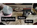 Enginetech piston review