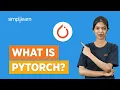 What is PyTorch PyTorch in 8 Minutes PyTorch Tutorial for Beginners Simplilearn