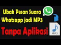 Ubah Pesan Suara Whatsapp ke MP3 tanpa Aplikasi I Opus to Mp3